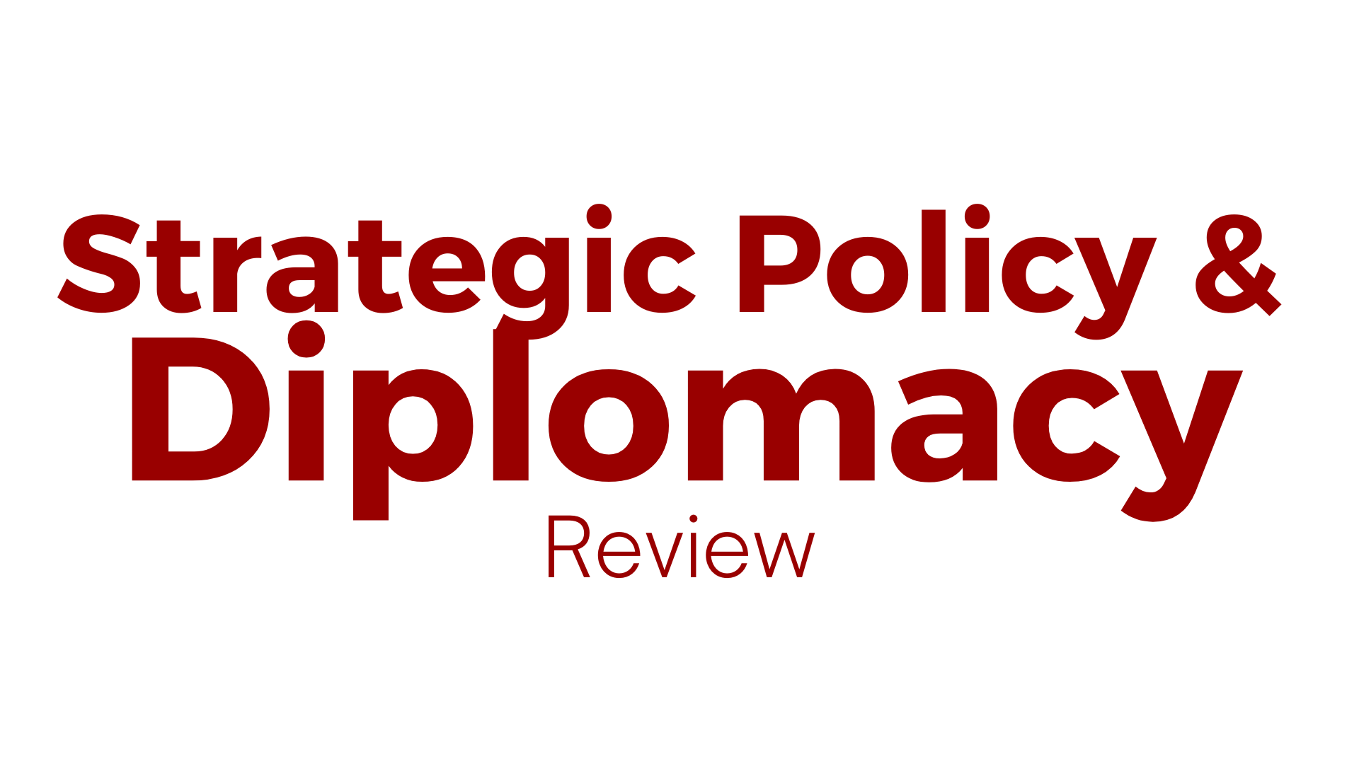 Strategic Policy and Diplomacy Review